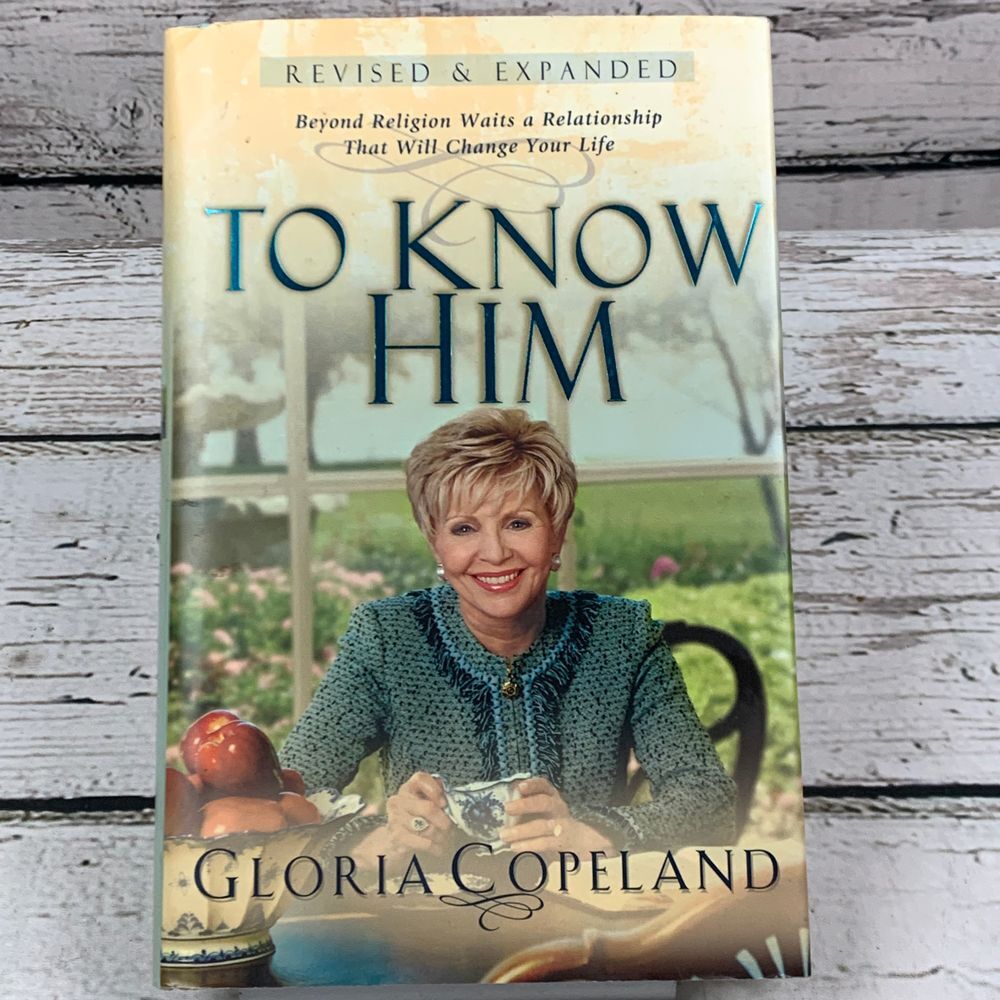 To‎ Know Him: Beyond Religion... by Gloria Copeland, Hardcover [2005]